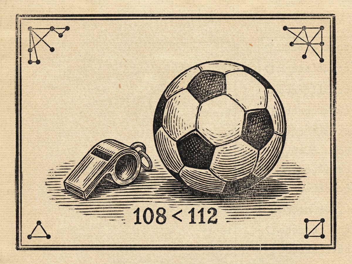 Woodcut-style illustration: a referee's whistle beside a pentagon-and-hexagon-paneled soccer ball on cream newsprint, framed by a double rule, small graphs in the corners, captioned 108 < 112.